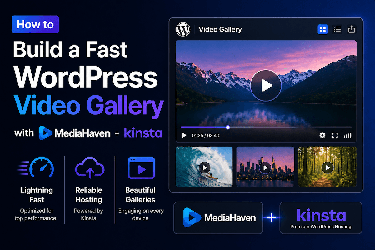 Build a Fast WordPress Video Gallery with MediaHaven + Kinsta